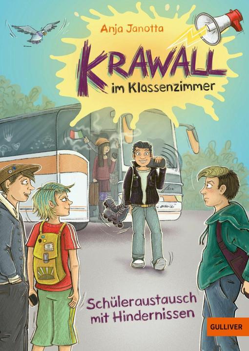 Krawall im Klassenzimmer - Schüleraustausch mit Hindernisse (Deutsch, Anja Janotta, Julia Weinmann, 2026)