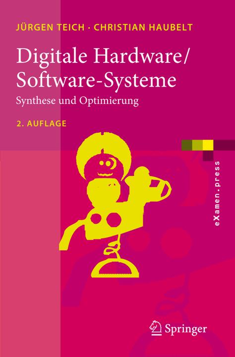 Produktbild Digitale Hardware/Software-Systeme (Deutsch, Christian Haubelt, Jürgen Teich, 2007)
