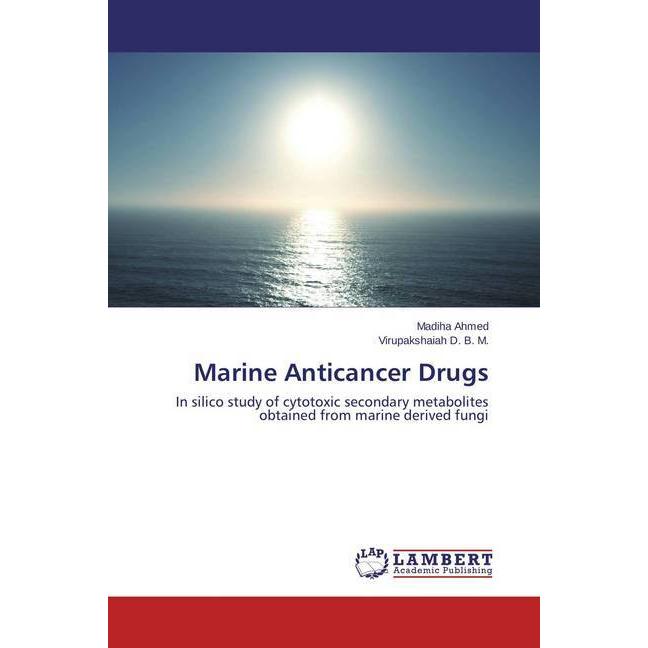 Marine Anticancer Drugs, Fachbücher von Virupakshaiah D. B. M., Madiha Ahmed