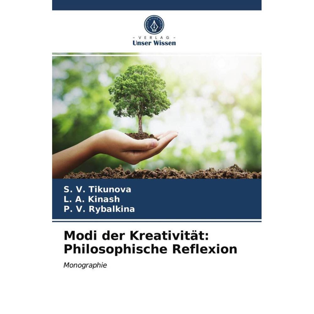 Modi der Kreativität: Philosophische Reflexion, Fachbücher von L. A. Kinash, P. V. Rybalkina, S. V. Tikunova