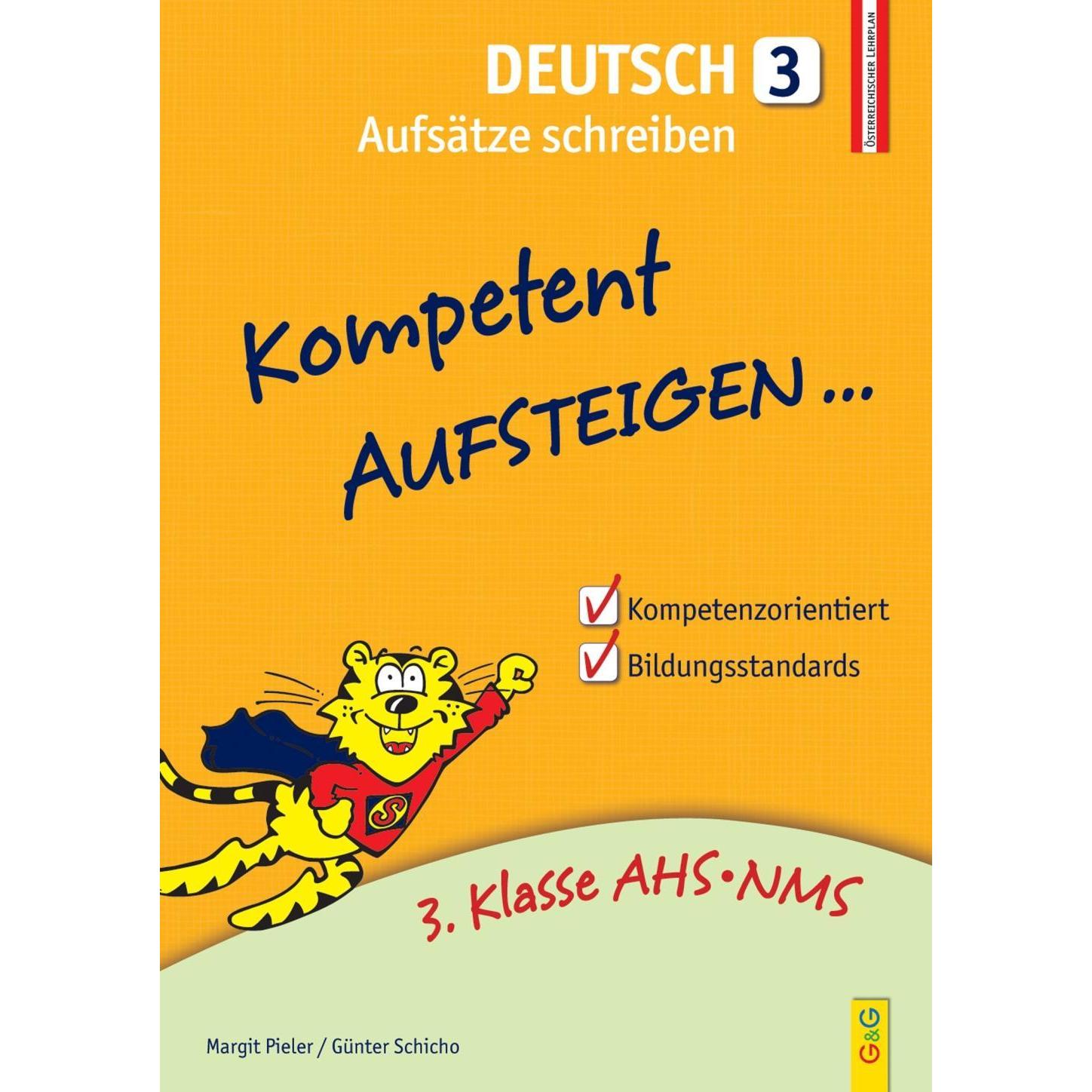 Kompetent Aufsteigen Deutsch 3. Klasse. Aufsätze schreiben, Schulbücher von Margit Pieler, Gnter Schicho