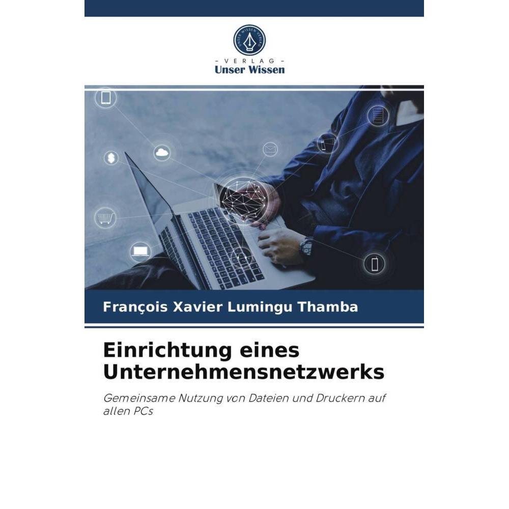 Einrichtung eines Unternehmensnetzwerks, Fachbücher von François Xavier Lumingu Thamba