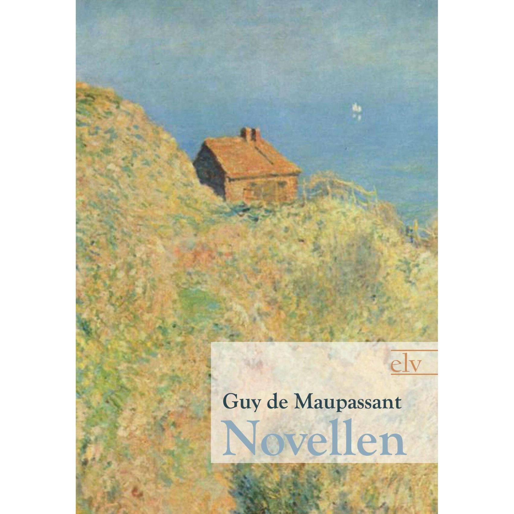 Novellen, Belletristik von Guy de Maupassant