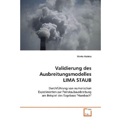 Validierung des Ausbreitungsmodelles LIMA STAUB, Fachbücher von Marta Kubica