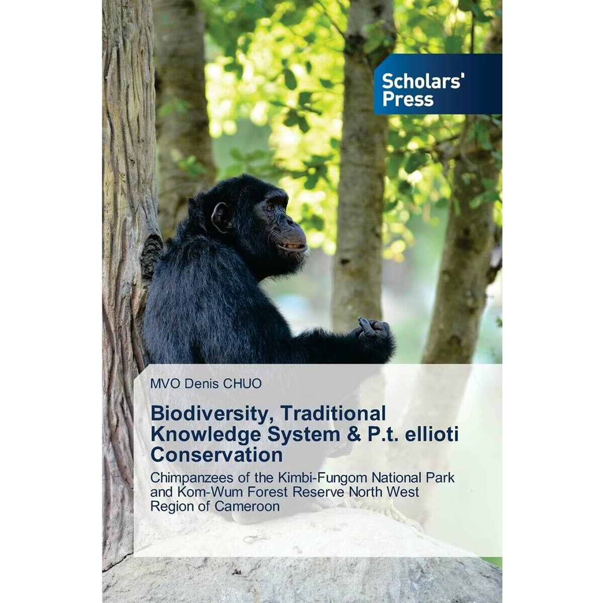 Biodiversity, Traditional Knowledge System & P.t. ellioti Conservation, Fachbücher von MVO Denis CHUO
