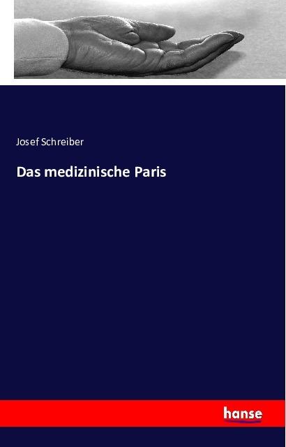 Produktbild Das medizinische Paris (Deutsch, Josef Schreiber, 2016)