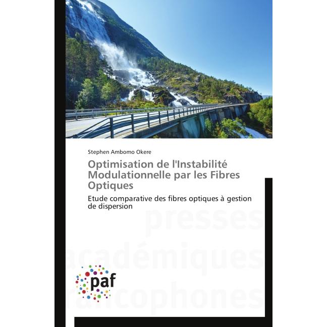 Optimisation de l'Instabilité Modulationnelle par les Fibres Optiques, Fachbücher von Stephen Ambomo Okere