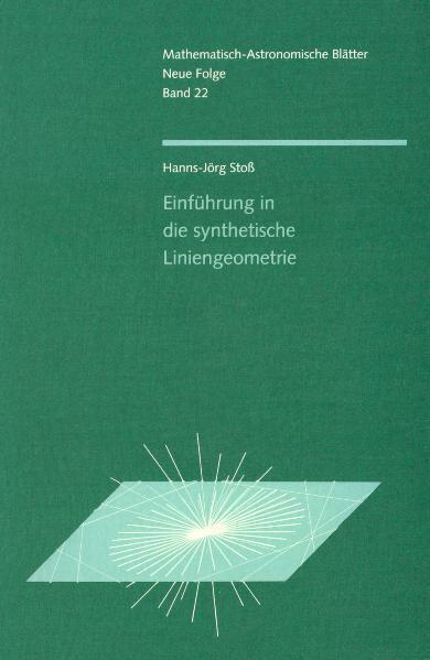 Produktbild Einführung in die synthetische Liniengeometrie (Deutsch, Hanns J. Stoss, 1999)