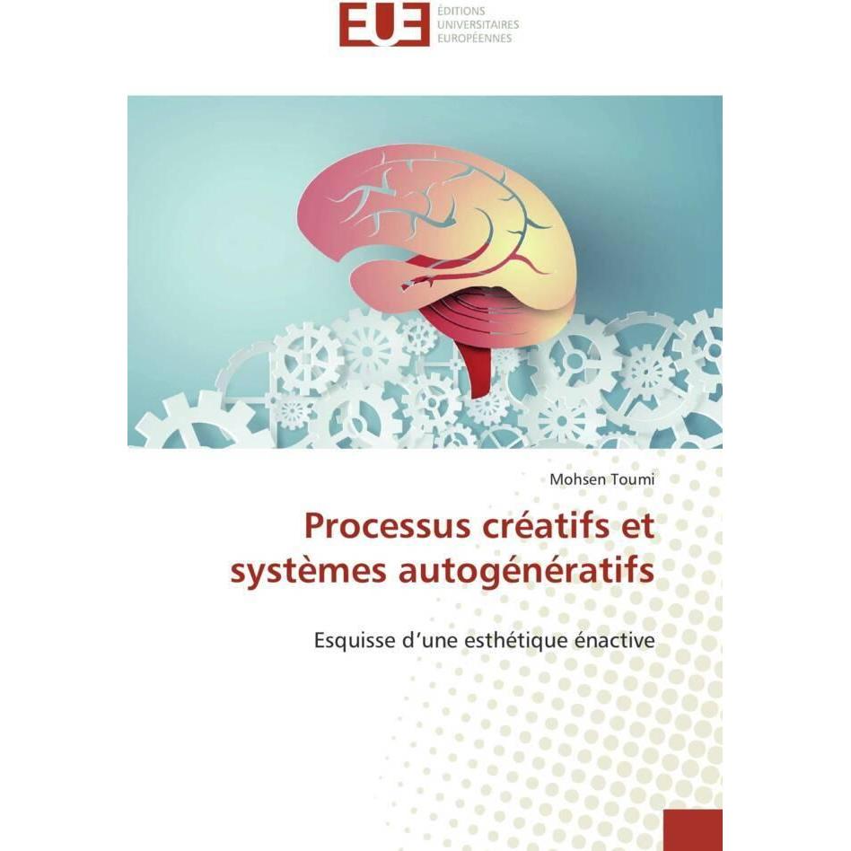 Processus créatifs et systèmes autogénératifs, Fachbücher von Mohsen Toumi