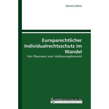 Europarechtlicher Individualrechtsschutz im Wandel, Fachbücher