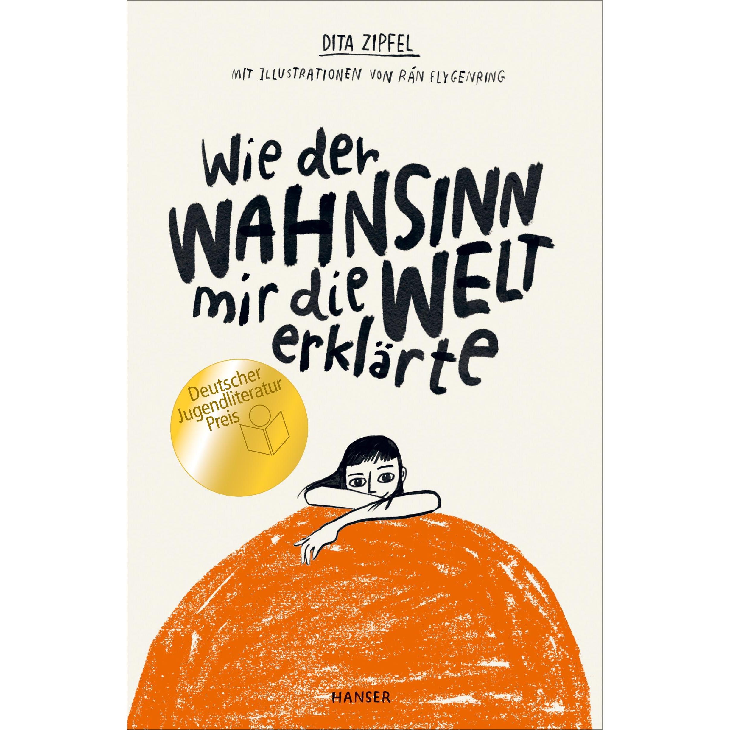Wie der Wahnsinn mir die Welt erklärte, Kinderbücher von Dita Zipfel