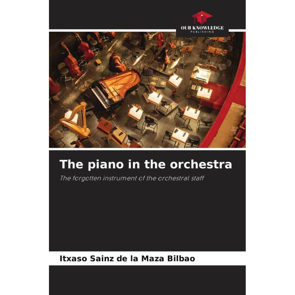 The piano in the orchestra, Fachbücher von Itxaso Sainz de la Maza Bilbao