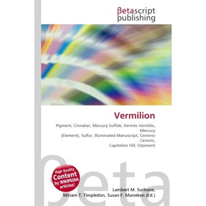 Vermilion, Fachbücher von Miriam T. Timpledon, Susan F. Marseken, Lambert M. Surhone