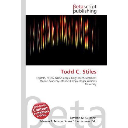 Todd C. Stiles, Fachbücher von Lambert M. Surhone, Mariam T. Tennoe, Susan F. Henssonow