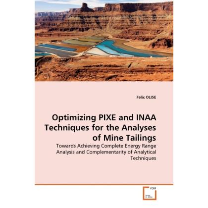 Thumbnail - Optimizing PIXE and INAA Techniques for the Analyses of Mine Tailings, Fachbücher von Felix Olise