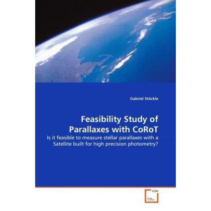 Thumbnail - Feasibility Study of Parallaxes with CoRoT, Fachbücher von Gabriel Stöckle