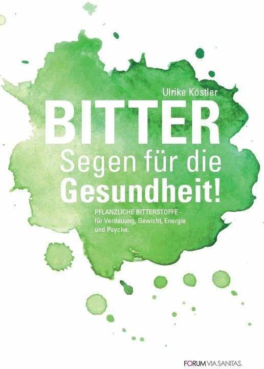 Produktbild BITTER Segen für die Gesundheit (Deutsch, Ulrike Köstler, 2019)