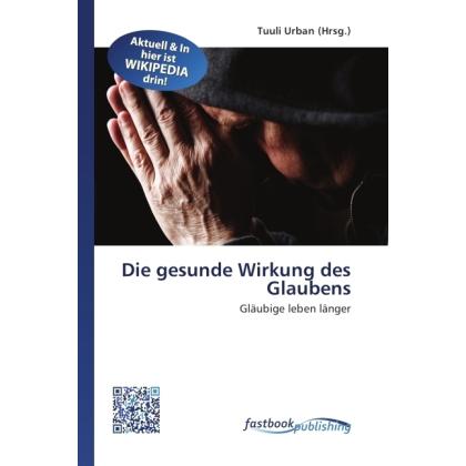 Die gesunde Wirkung des Glaubens, Sachbücher