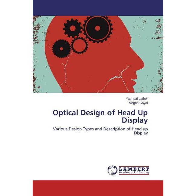 Optical Design of Head Up Display, Fachbücher von Yashpal Lather, Megha Goyal