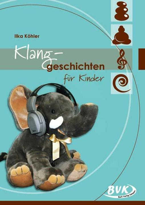 Produktbild Klanggeschichten für Kinder (Deutsch, Ilka Köhler, Sonja Thoenes, 2011)