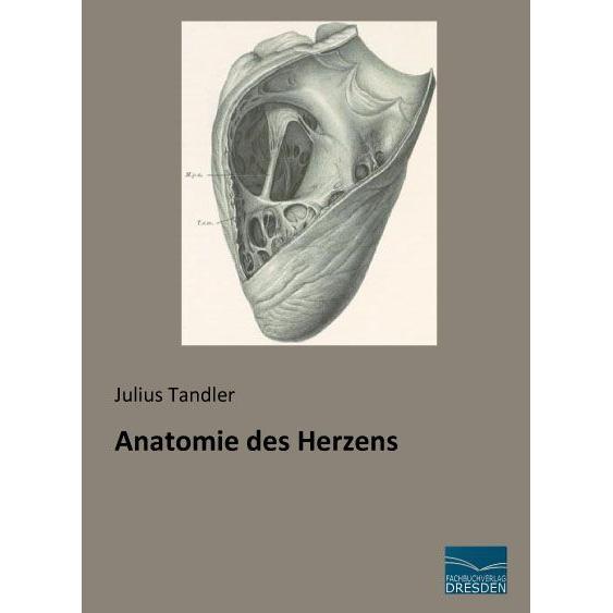 Anatomie des Herzens, Fachbücher von Julius Tandler