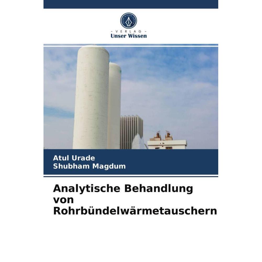 Thumbnail - Analytische Behandlung von Rohrbündelwärmetauschern, Fachbücher von Shubham Magdum, Atul Urade