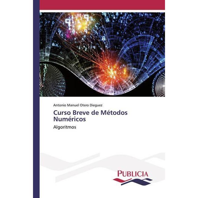 Curso Breve de Métodos Numéricos, Schulbücher von Antonio Manuel Otero Diéguez