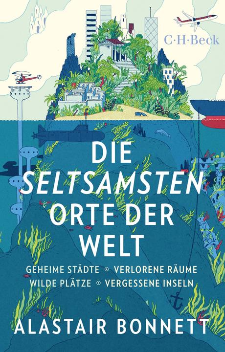 Produktbild Die seltsamsten Orte der Welt (Deutsch, Alastair Bonnett, 2018)