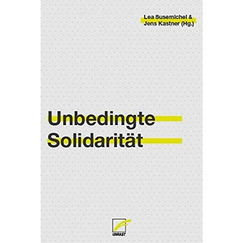 Unbedingte Solidarität, Fachbücher von Lea Susemichel, Jens Kastner