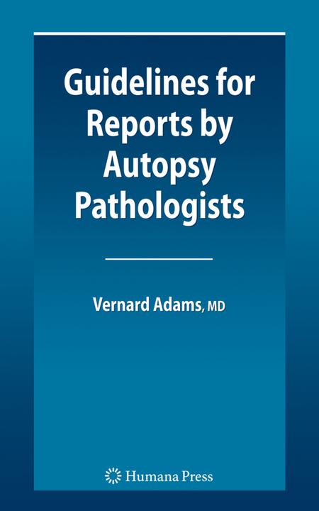Energie-Label Guidelines for Reports by Autopsy Pathologists (Englisch, Vernard Irvine Adams, 2010)