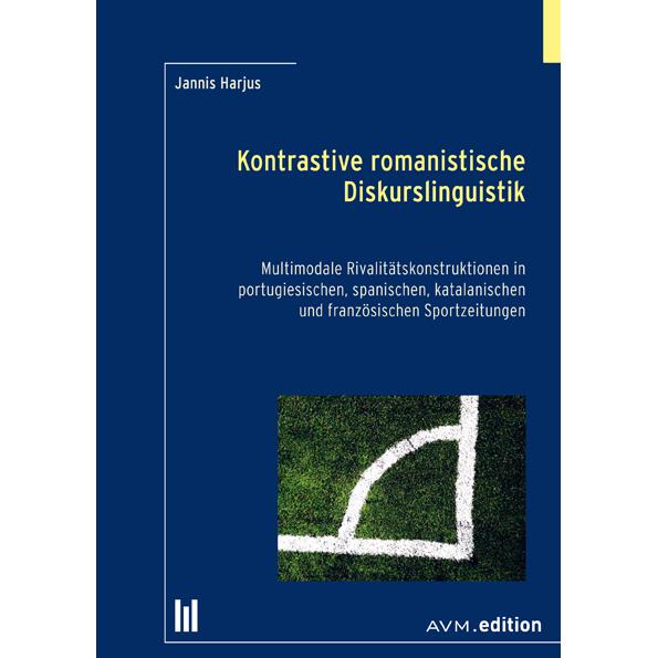 Thumbnail - Kontrastive romanistische Diskurslinguistik, Fachbücher von Jannis Harjus