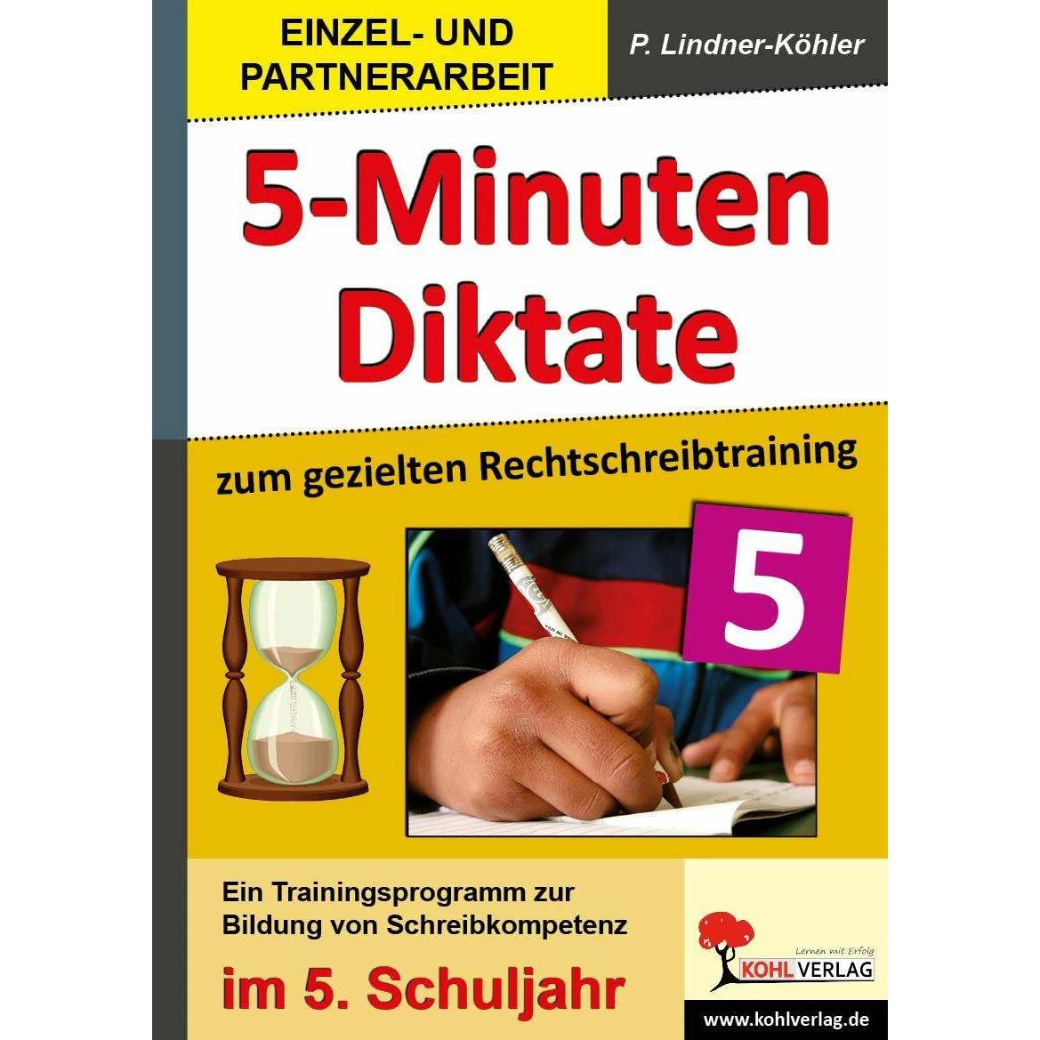 Fünf-Minuten-Diktate / 5. Schuljahr zum gezielten Rechtschreibtraining, Schulbücher von Petra Lindner-Köhler