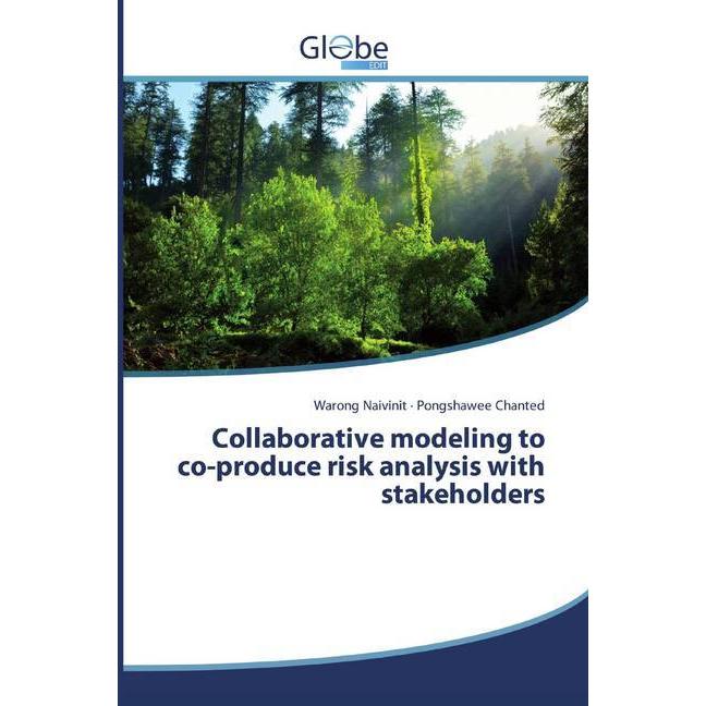 Thumbnail - Collaborative modeling to co-produce risk analysis with stakeholders, Fachbücher von Pongshawee Chanted, Warong Naivinit