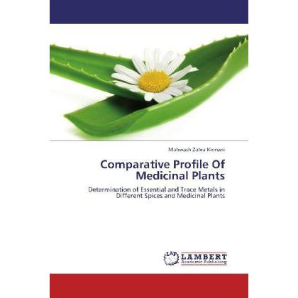 Comparative Profile Of Medicinal Plants, Fachbücher von Mahwash Zahra Kirmani
