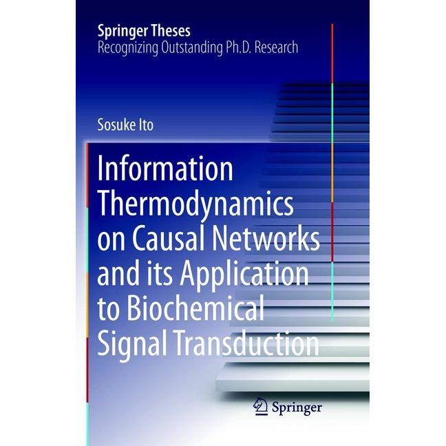 Information Thermodynamics on Causal Networks and its Application to Biochemical Signal Transduction, Fachbücher von Sos...