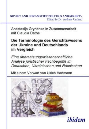 Produktbild Die Terminologie des Gerichtswesens der Ukraine und Deutschlands im Vergleich (Deutsch, Anastasija Grynenko, Claudia Dathe)