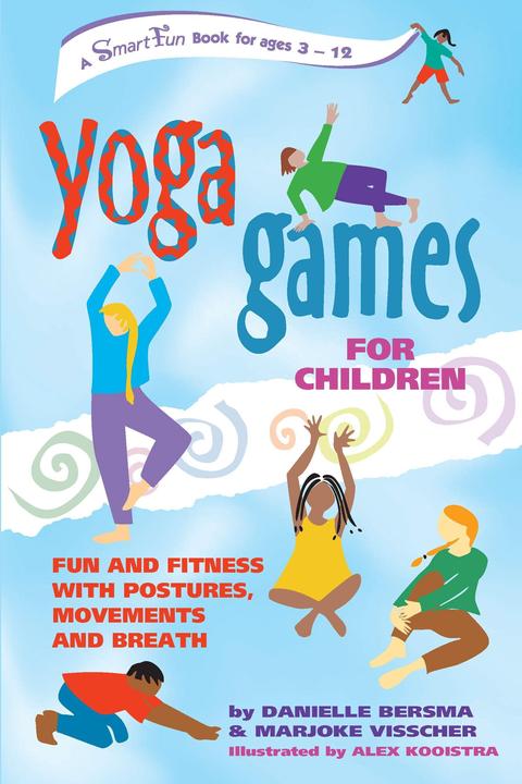 Produktbild Yoga Games for Children: Fun and Fitness with Postures, Movements and Breath (Englisch, Danielle Bersma, 2003)