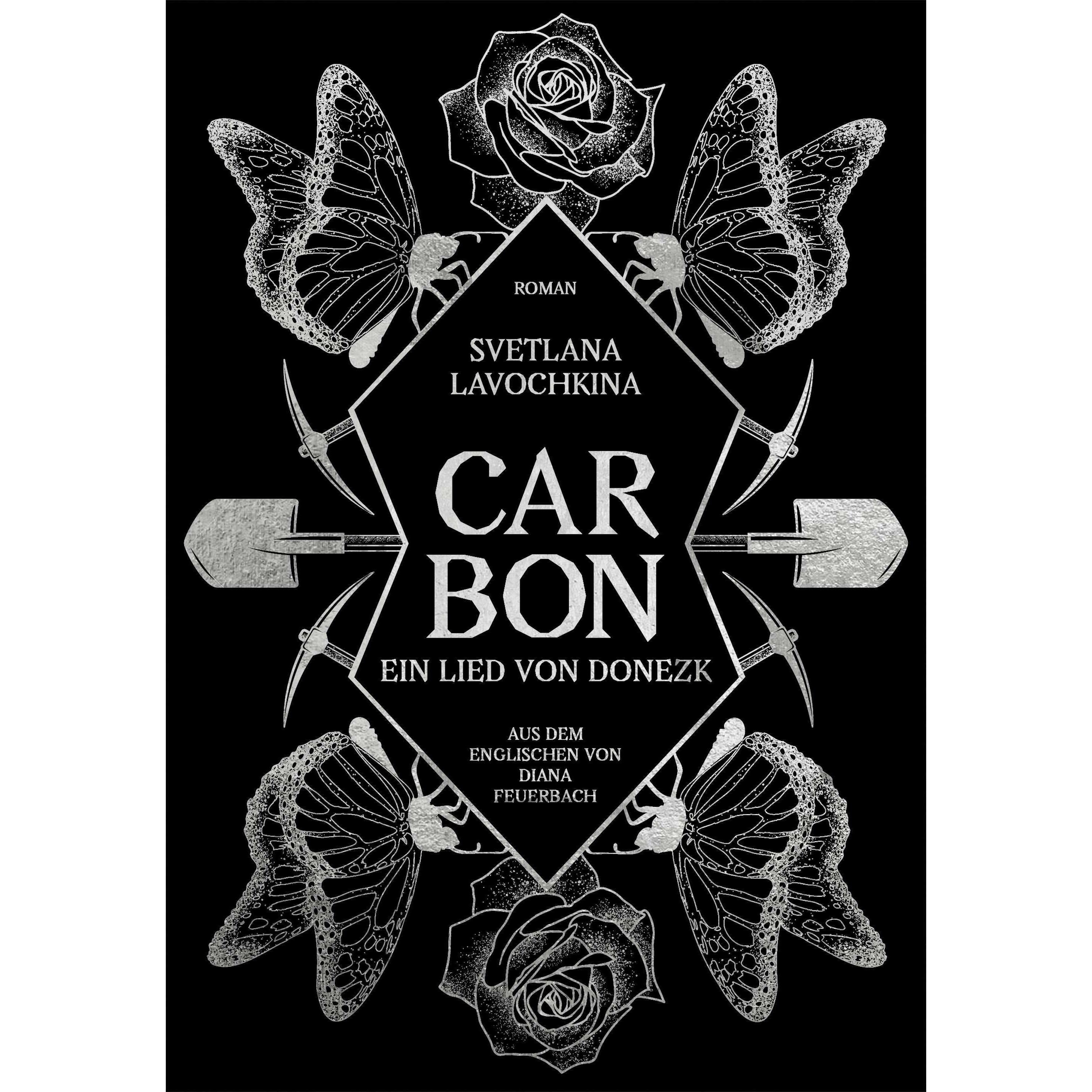 Carbon. Ein Lied von Donezk, Belletristik von Diana Feuerbach, Svetlana Lavochkina