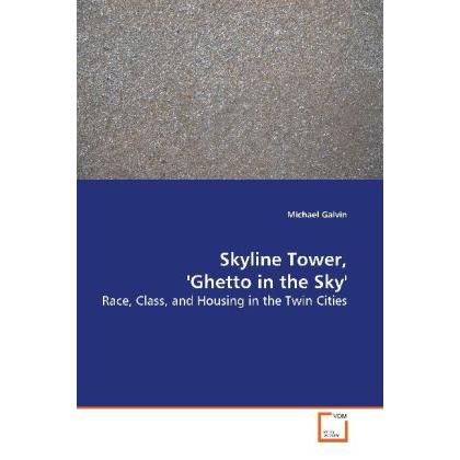 Skyline Tower, 'Ghetto in the Sky', Fachbücher von Michael Galvin