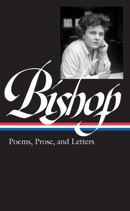 Produktbild Elizabeth Bishop: Poems, Prose, and Letters (Englisch, Elizabeth Bishop, 2008)
