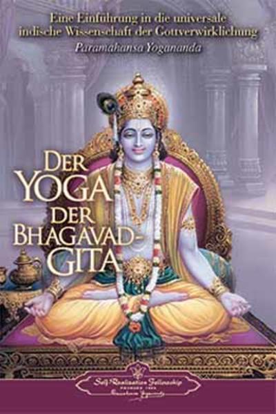 Der Yoga der Bhagavad Gita (Deutsch, Paramahansa Yogananda, 2008)