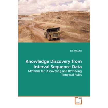 Knowledge Discovery from Interval Sequence Data, Fachbücher von Edi Winarko