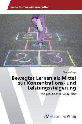 Actual product image Bewegtes Lernen als Mittel zur Konzentrations- und Leistungssteigerung (German, Therese Sage, 2014)