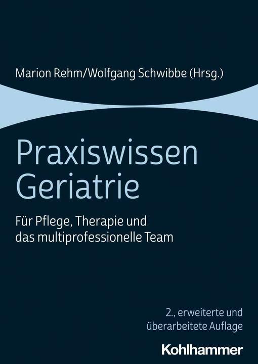 Produktbild Praxiswissen Geriatrie (Deutsch, Anke Wittrich, Dagmar Nielsen, Michaela Friedhoff, Reinhard Lindner, Susette Schumann, 2022)
