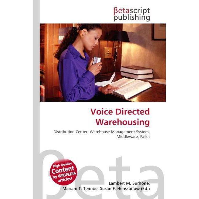 Voice Directed Warehousing, Fachbücher von Lambert M. Surhone, Miriam T. Timpledon, Susan F. Marseken