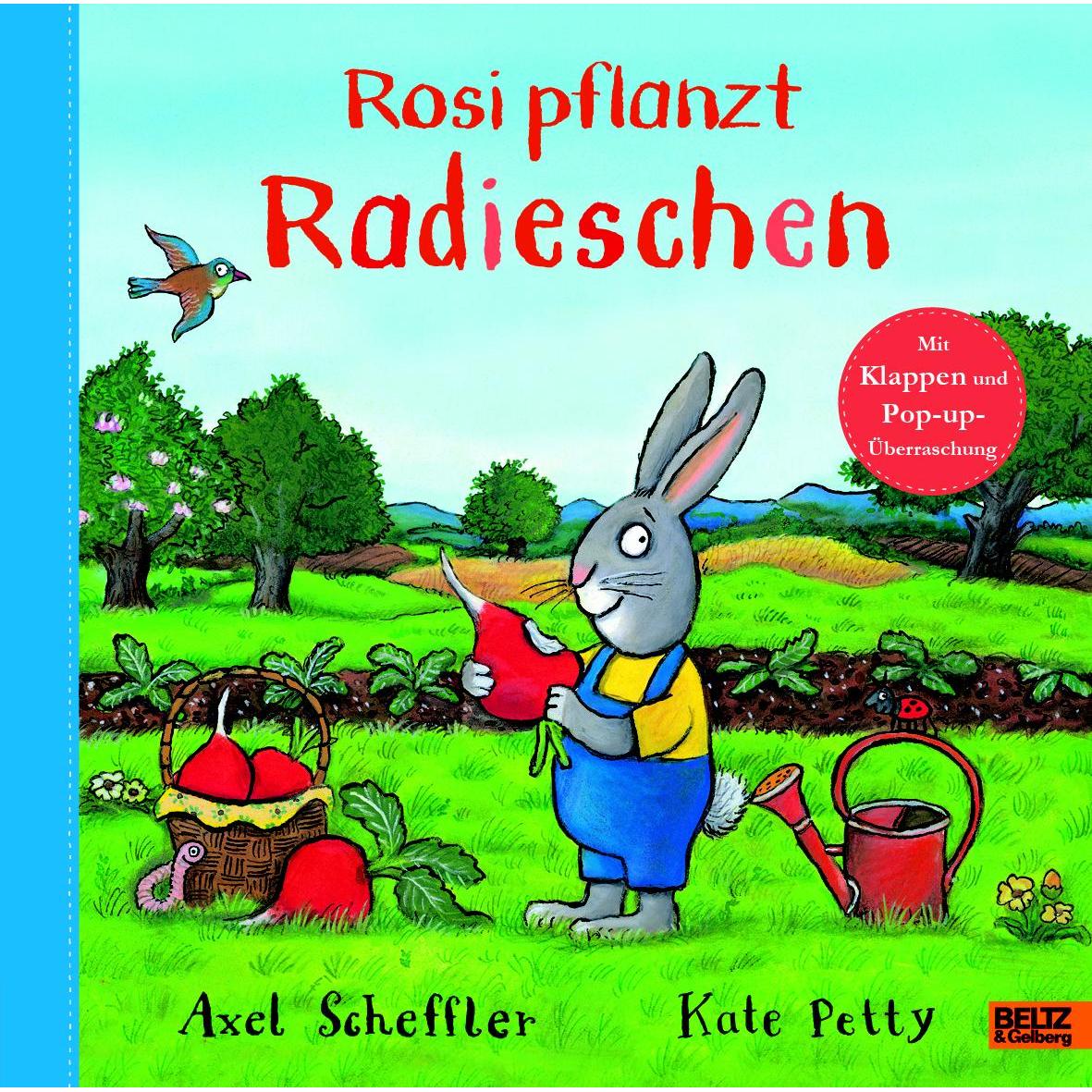 Rosi pflanzt Radieschen, Kinderbücher von Axel Scheffler
