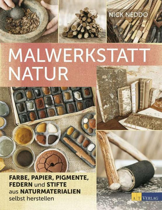 Malwerkstatt Natur (Deutsch, Nick Neddo, 2016)