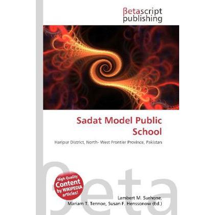 Sadat Model Public School, Fachbücher von Lambert M. Surhone, Miriam T. Timpledon, Susan F. Marseken