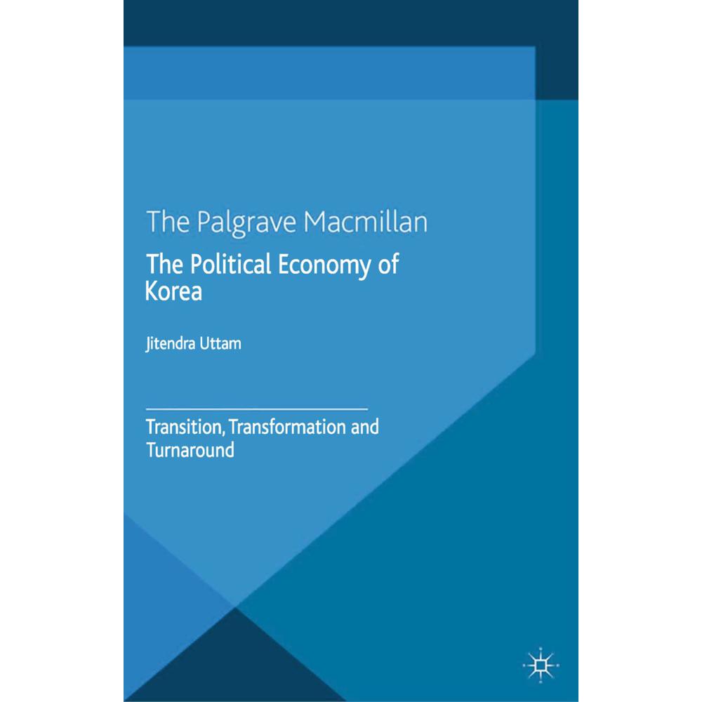 The Political Economy of Korea, Fachbücher von J. Uttam