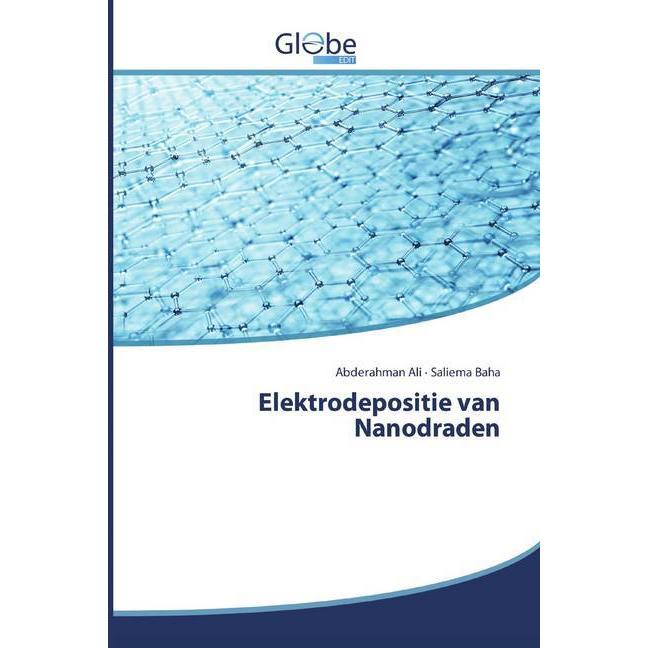 Elektrodepositie van Nanodraden, Fachbücher von Saliema Baha, Abderahman Ali